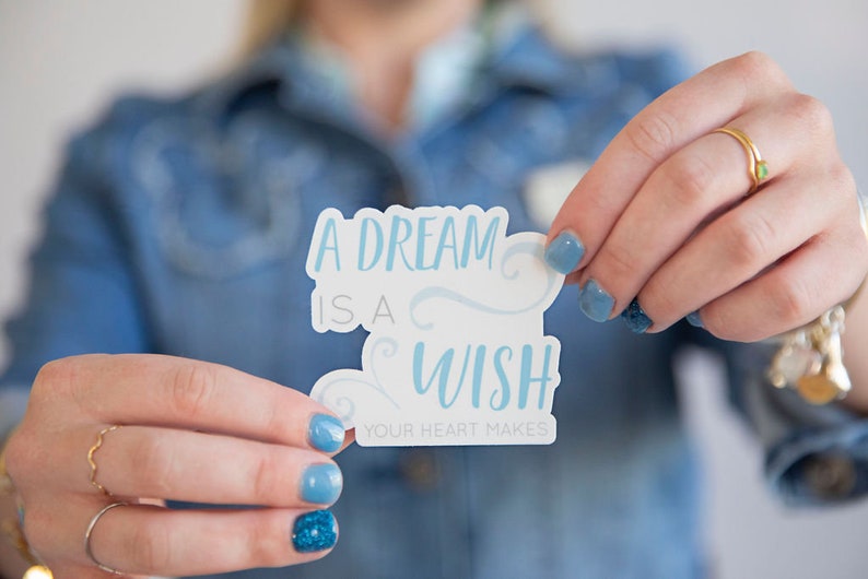 A Dream is a Wish Your Heart Makes Sticker Greatest Risk image 1