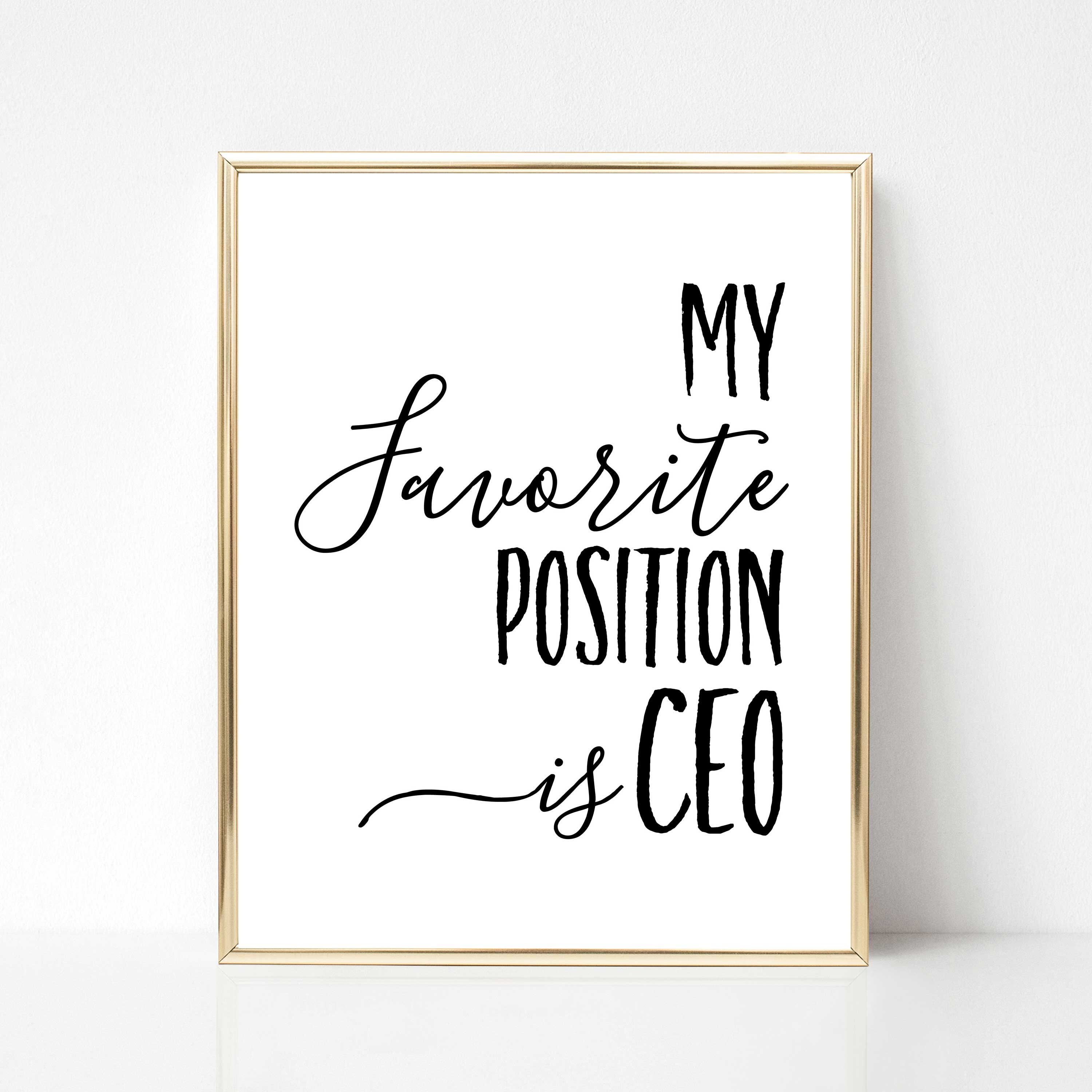 My Favorite Position is CEO Quote Digital Print Funny Office Etsy