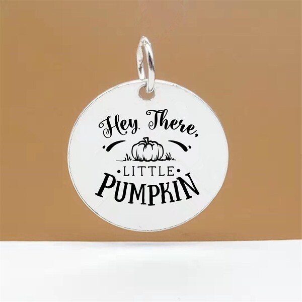 Sterling Silver Thanksgiving Charm Deep Engraved, Hey There Little Pumpkin Charm, 925 Silver Thanksgiving Charm, Disc Charm 15mm 0.59"
