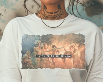Girls Will Be Girls Shirt – Feminist Shirt, Witchy Art Tee, Practical Magic-Inspired Shirt, Unique Gift for Women, Holiday Shirt