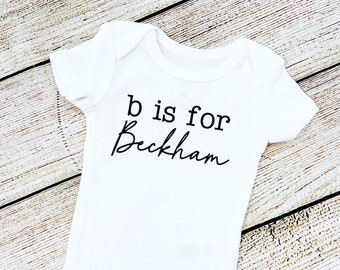 Baby Name Announcement Bodysuit, Personalized, b is for, Baby Shower, Coming Home Outfit, Pregnancy Announcement