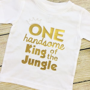 ONE Handsome King of the Jungle First Birthday Shirt smash cake boy Safari choose colors Lion King image 1