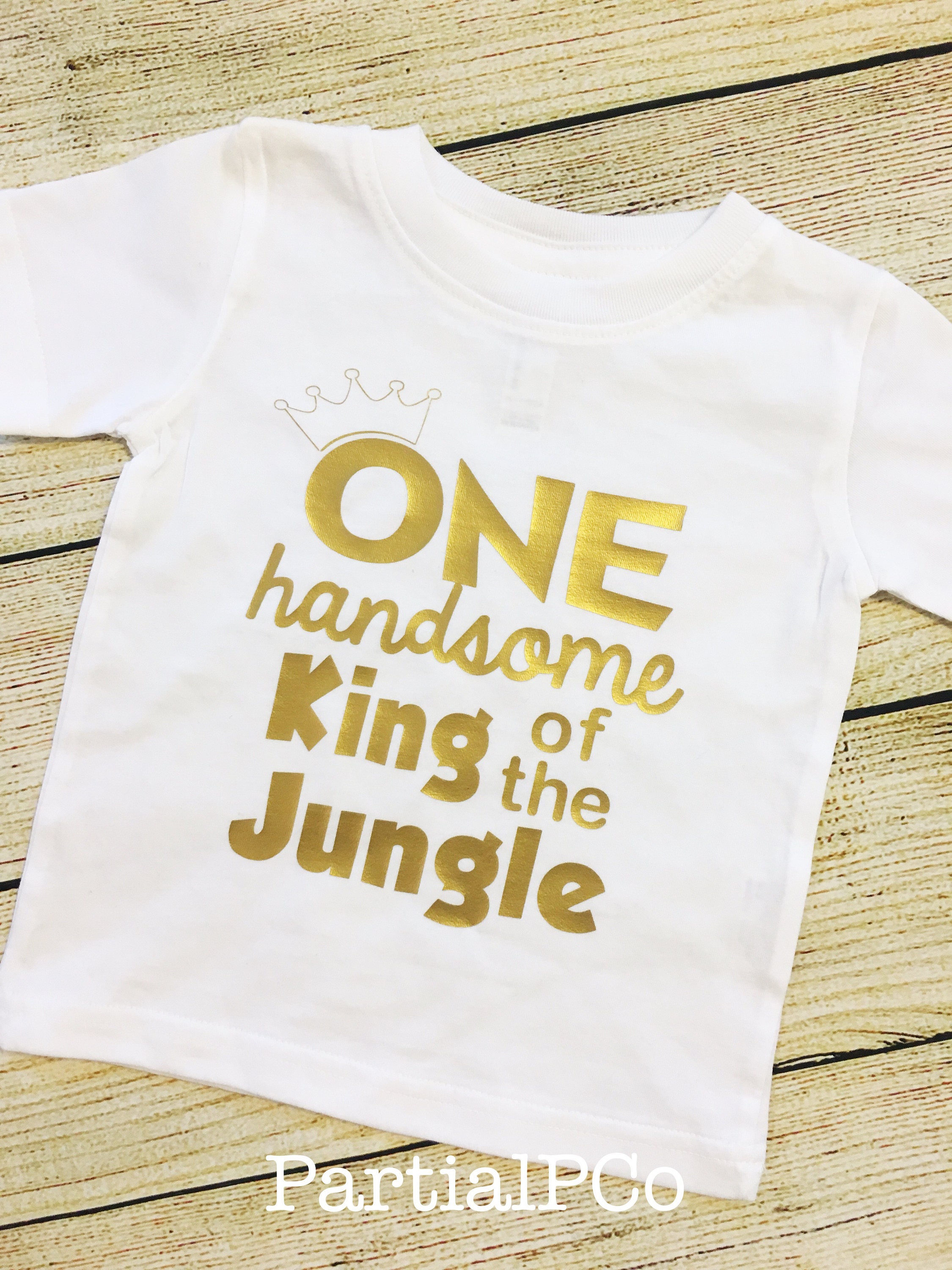 One Handsome King Of The Jungle First Birthday Shirt Smash Etsy