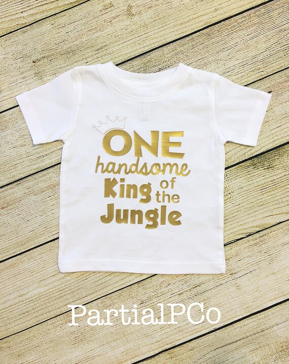 One Handsome King Of The Jungle First Birthday Shirt Smash Etsy