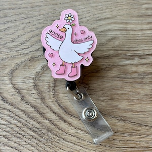 Goose Vibes Only Badge Reel Alligator Clip, Belt Clip, Lanyard or Interchangeable