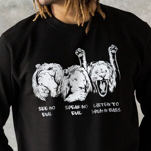 Drum and Bass Lions Sweatshirt See Hear Speak No Evil Jungle Massive Junglist DJ Synth Dreadlocks Music Producer Sweater Pullover Jumper Top