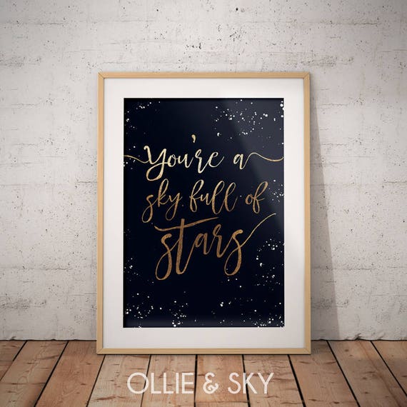 You Re A Sky Full Of Stars Typography Print Quote Print Etsy
