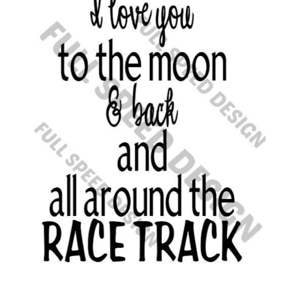 I love you - All Around the Race Track - Digital File - Reverse Canvas - Sign - Digital File - Cricut Cut File