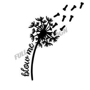 Blow Me SVG Digital Download File- Cut File-Cricut Cut File-Dandelion-
