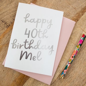Personalisierte Happy 40. Geburtstagskarte, 40. Geburtstagskarte für Sie, personalisierte Silberfolien Geburtstagskarte,