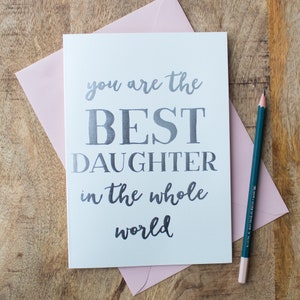 La migliore figlia di tutto il mondo, biglietto di auguri di lusso, regalo per la figlia, biglietto di compleanno per lei, solo perché, biglietto di compleanno speciale