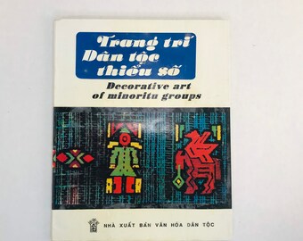Rare Art Book ‘Decorative Art of Minority Groups’ 1994 Vietnam ethnic hilltribe textile design 'Trang trí dân tộc thiểu số' Southeast Asia