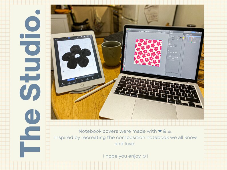 May include: A laptop computer with a design program open on the screen. The design is a pink and white floral pattern. A tablet computer is next to the laptop, showing a black flower design. The text "Notebook covers were made with ❤ &... Inspired by recreating the composition notebook we all know and love. I hope you enjoy!" is visible below the image.