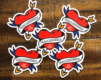 Deaccessioned and Proud - Museum Vinyl Sticker