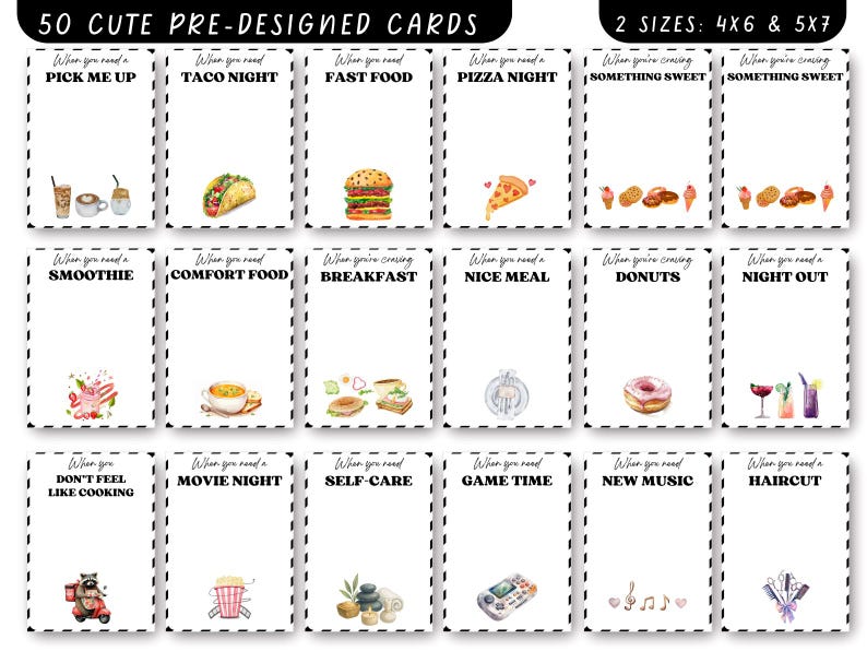 May include: A set of 50 pre-designed cards, available in 4x6 and 5x7 inch sizes. Each card has a black dotted border and a watercolour illustration. The cards feature phrases like "Pick Me Up", "Taco Night", and "Something Sweet", suitable for different occasions.