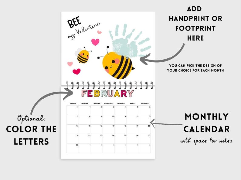 May include: A spiral-bound monthly calendar with a February page featuring cartoon bees, hearts, and the text "Bee my Valentine." The calendar includes space for handprints or footprints and notes. The letters can be colored.