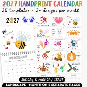 May include: A 2027 handprint calendar with 26 templates and 2+ designs per month. The calendar features handprint art for each month, including bees, hearts, and pumpkins. The calendar starts on Sunday and Monday and is in a landscape format.