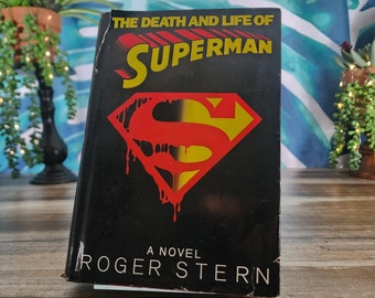 The Death and Life of Superman Novel, by Roger Stern, Doomsday! Funeral for a Friend, You Only Thought You Knew the Whole Story...