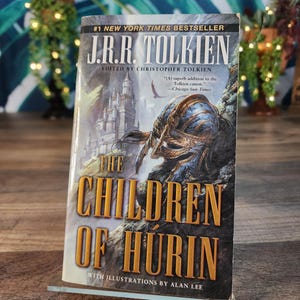 J.R.R. Tolkien&#39;s Children of Hurin, Illus. by Alan Lee, the First Age of Tolkien&#39;s Middle-Earth, Tolkien&#39;s Most Tragic Work, Paperback