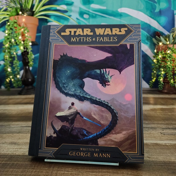 Star Wars Myths & Fables, by George Mann, Tales Untold from the Edge of the Galaxy, Disney/Lucasfilm Press, Galaxy's Edge Media Project