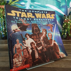 The Complete Star Wars Trilogy Scrapbook, An Out of This World Guide to Star Wars, The Empire Strikes Back, & Return of the Jedi