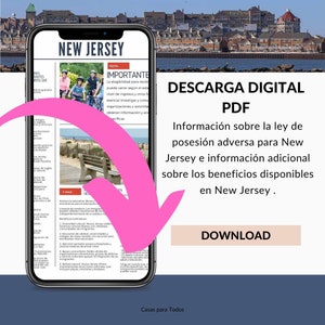 May include: A pink arrow points to a smartphone screen displaying a digital download for a PDF document. The document contains information about adverse possession laws in New Jersey and additional information about available benefits. The text on the screen reads "DESCARGA DIGITAL PDF" and "Información sobre la ley de posesión adversa para New Jersey e información adicional sobre los beneficios disponibles en New Jersey."