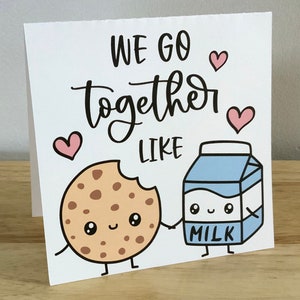 We Go Together Valentines Day Card , Imprimé , Vierge à l’intérieur , Cookie , Lait , Coeurs , Amour , Conjoint , Petit ami , Petite amie