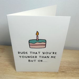 Rude Birthday Card , Cake , Candle , Adult , Sarcastic , Funny , Siblings , Family , Friend