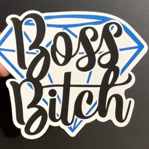 Sticker vinyle Boss Bitch , Grand , Diamant , Puissance , Posséder ça , Anniversaire , Promotion , Fabrication de cartes , Cadeau
