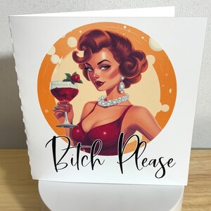 Carte Bitch Please , Vierge à l'intérieur , Classique , Sarcastique , Snarky , Louche , Boissons , Humour noir