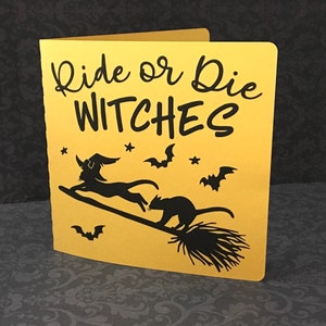 Carte Ride or Die sorcières , Vierge à l'intérieur , Halloween , Chats noirs , Chauves-souris , Balai , Friends
