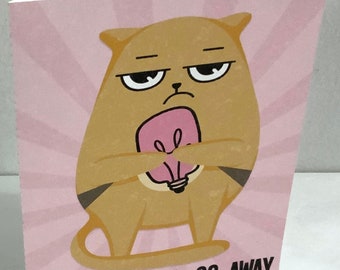 Mean Cat Card , Printed , Blank inside , Light Bulb , Go Away , Mad , Joke