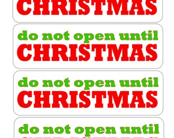 Do not open till Christmas Stickers , Gifts , Holiday , Kids , Adults , Presents , Santa