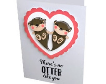 There's no Otter like you , Valentines Day Card , Blank inside , Partner , Spouse , Love , Heart