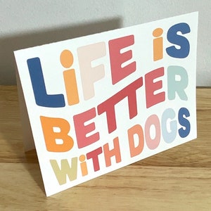 Carte La vie est meilleure avec un chien, carte vierge, imprimée, coloré, meilleur ami, animal de compagnie, animaux, aboiement, trame, patte