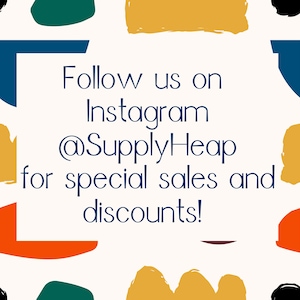 May include: A white background with colorful abstract shapes and text that reads "Follow us on Instagram @SupplyHeap for special sales and discounts!"