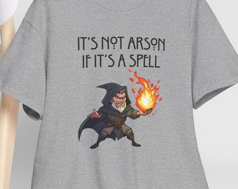 Det är inte mordbrand om det är en besvärjelse T-shirt, Fantasy RPG Trollkarl Eldboll T-shirt