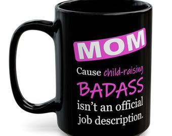 Badass Mom Tasse, Kindererziehung Badass
