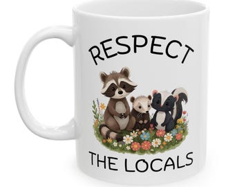 Respect the Local Animals Mug, Wildlife Lover Mug