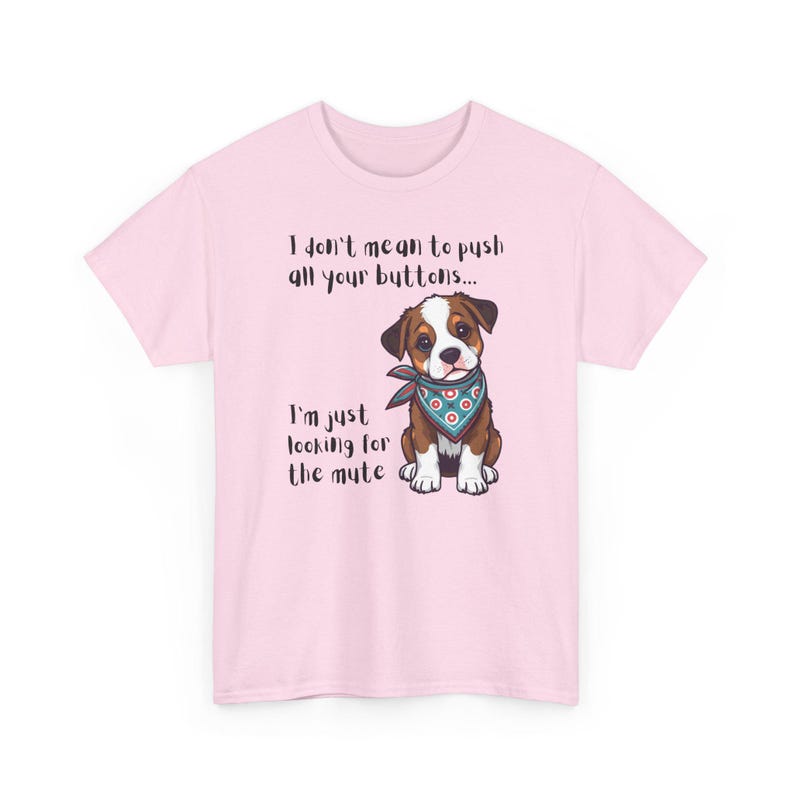 Mute Button Dog Shirt, Funny Dog Tee image 6