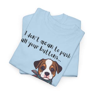 Mute Button Dog Shirt, Funny Dog Tee image 7