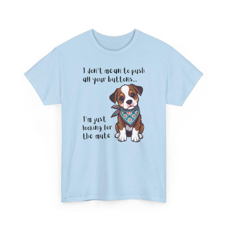 Mute Button Dog Shirt, Funny Dog Tee image 5