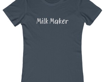 Milk Maker Women's Tee, Breastfeeding Mom Shirt