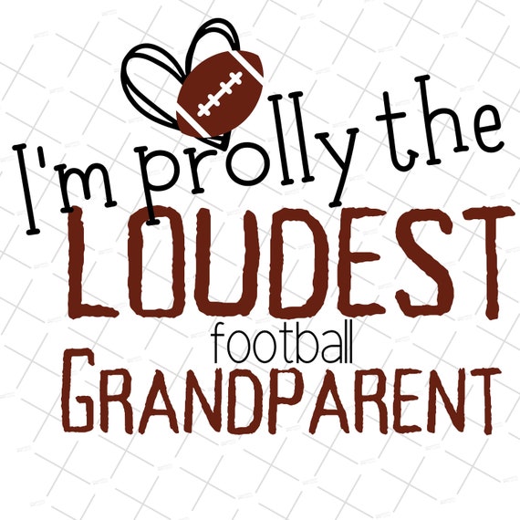 Football Grandparent Humor SVG Sublimation Art Digital Shirt Etsy