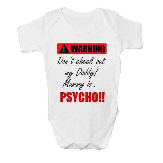 Embroidered Baby Vest Gift Fun Don/'t Checkout my Daddy Mummy is a Psycho