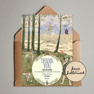 May include: A thank you card with a whimsical illustration of fairies flying in a forest. The card has a green border with a white circle in the center. The text in the circle reads "Thank You for believing and for being my happy thought. Lots of love and thimbles, Peter". The card also has a small circle with the text "Jessie and the Jabberwock".