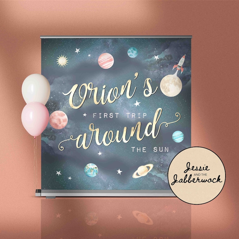 First Trip Around the Sun 1st Birthday Backdrop Design Personalised Space Party Banner DIGITAL DOWNLOAD Galaxy Welcome Sign