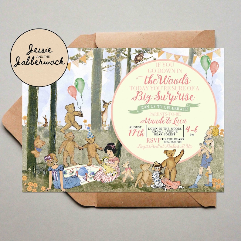 May include: A baby shower invitation with a woodland theme. The invitation features a pink and white circle with the text "If you go down in the woods today you're sure of a Big Surprise." The invitation also features a picture of teddy bears having a picnic in the woods.