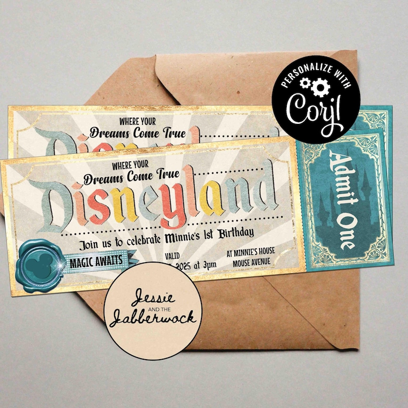 May include: A vintage-style ticket invitation to a Disneyland birthday party. The ticket is blue, yellow, and red with the words "Where your dreams come true" and "Disneyland" printed on it. The ticket also includes the text "Join us to celebrate Minnie's 1st Birthday" and "Magic Awaits".