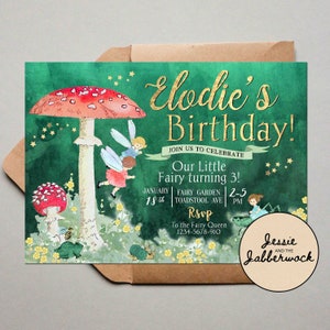 May include: A green and gold birthday invitation with a mushroom and fairies. The text reads "Elodie's Birthday!" and "Our Little Fairy turning 3!" with the date and time of the party. The invitation also includes the text "Jessie and the Jabberwock".